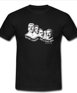 Mount Rushmore of Bastards T-Shirt SU