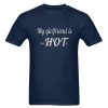 My Girlfriend Is Psychotic T Shirt SU