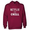 Netflix And Chill Hoodie SU
