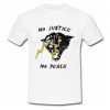 No Justice No Peace T Shirt SU