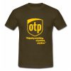 OTP Parody Logo Shipping Anything Anywhere Anytime T Shirt SU
