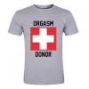 Orgasm Donor Logo T Shirt SU