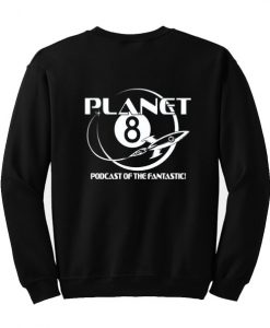 Planet 8 Podcast Sweatshirt SU