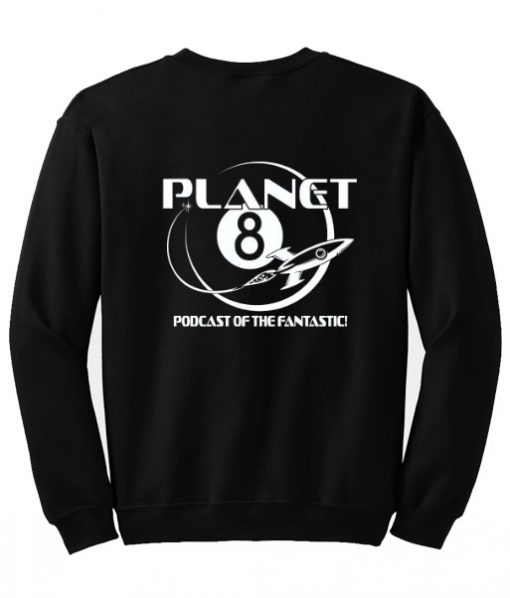 Planet 8 Podcast Sweatshirt SU