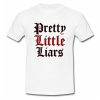 Pretty little liars T Shirt SU