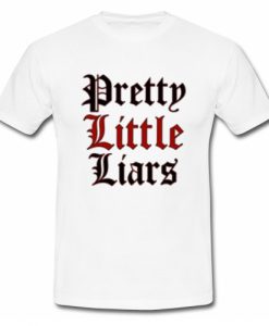 Pretty little liars T Shirt SU