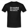 Pro-sciutto & pro-choice & pro-secco T-Shirt SU