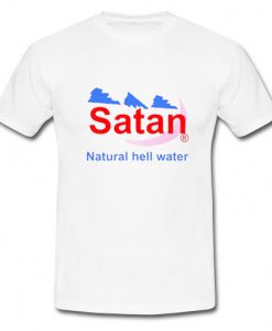 Satan Natural Hell Water T Shirt SU