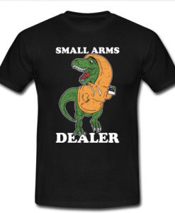 Small Arms Dealer T-Shirt SU