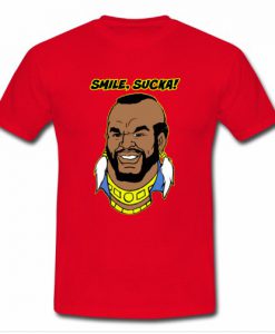 Smile, Sucka! T-Shirt SU