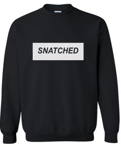 Snatched Sweatshirt SU
