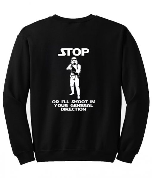 Stormtrooper Will Shoot! Sweatshirt SU
