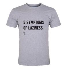 The Five Symptoms Of Laziness T-Shirt SU