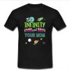To Infinity and Your Mom T-Shirt SU