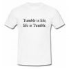 Tumblr Is Life T-Shirt SU