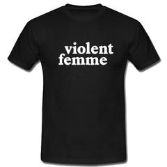 Violent Femme T Shirt SU
