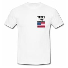 Yeezy For President T Shirt SU