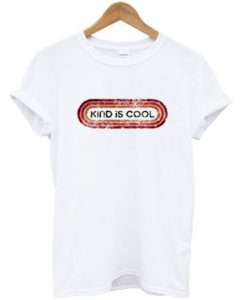 kinds is cool T-shirt SU