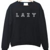 lazy sweatshirt SU