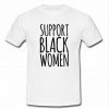 support black women T-Shirt SU