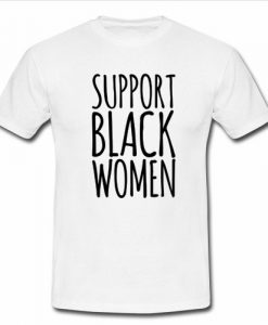 support black women T-Shirt SU