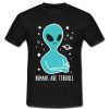 Humans Are Terrible T Shirt SU