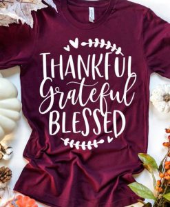 Thankful Grateful Blessed Tee