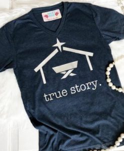 True Story T-shirt