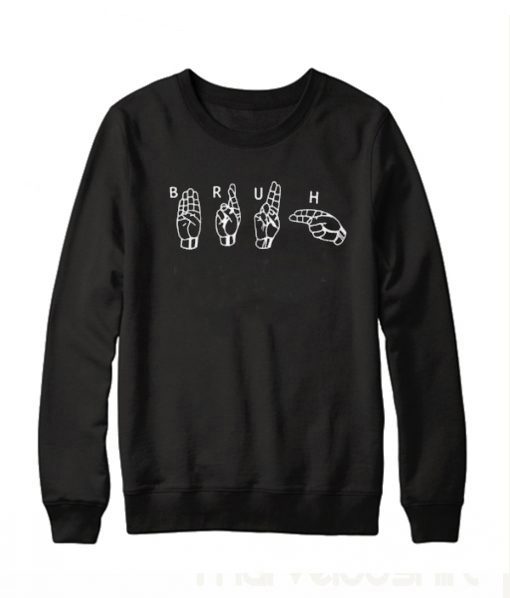 BRUH Hand Sign Sweatshirt