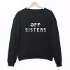 Bff Sisters Sweatshirt