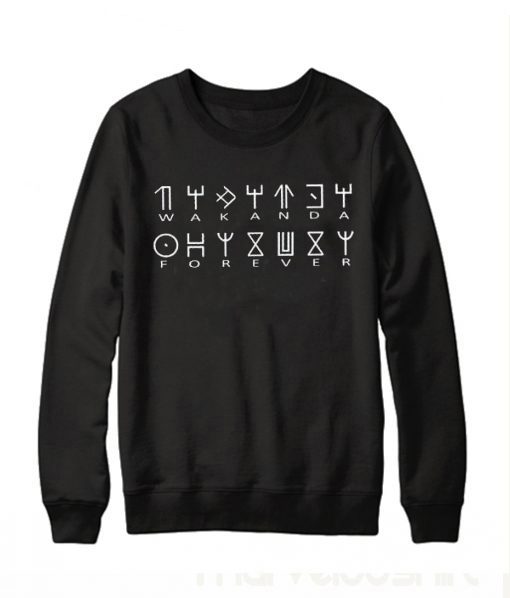 Black Panther Inspired Quote Wakanda Forever Black Sweatshirt