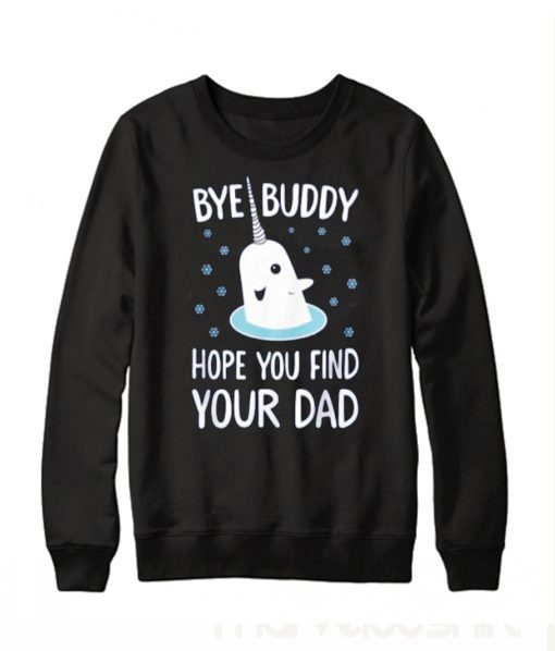 Bye Buddy Sweatshirt