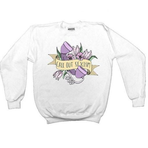 Call Out Sexism Sweatshirt