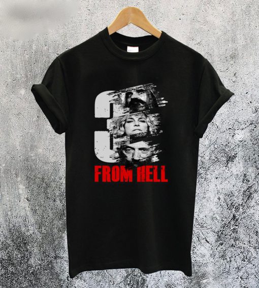 3 From Hell Movies T-Shirt