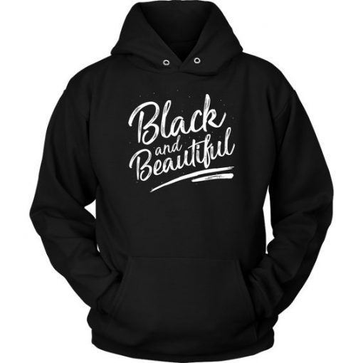 Black And Beautiful Hoodie