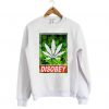 Disobey Weed Sweatshirt