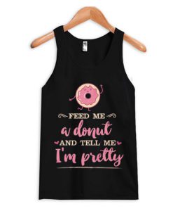 Feed me a donut tank top
