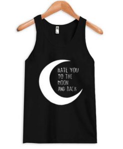 Hate You to the Moon and Back Black Tank Top