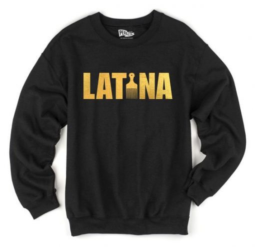 Latina crewnenxt sweatshirt