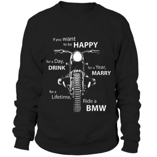 Mens motorcycles B.M.W. funny slogan Sweatshirt