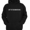 Off to the mountain Hoodie