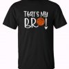 Thats My Bro Basketball Trending T-Shirt