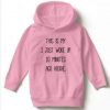 This Is My I just Woke Up 10 Minutes Ago hoodie