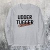 Udder Tugger Certified Sweatshirt