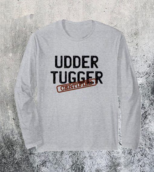 Udder Tugger Certified Sweatshirt