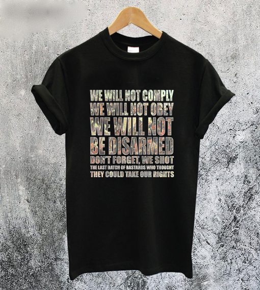 We Will Not Comply T-Shirt