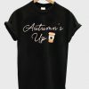 Autumn's Up T-Shirt ZNF08