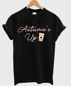 Autumn's Up T-Shirt ZNF08