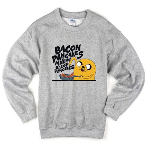 Bacon pancakes makin' bacon pancakes sweatshirt ZNF08