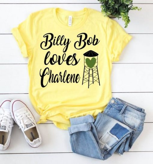 Billy Bob Loves Charlene T-shirt ZNF08